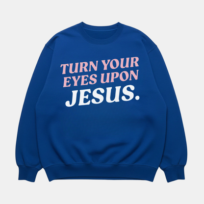 Eyes Upon Jesus Sweatshirt Royal