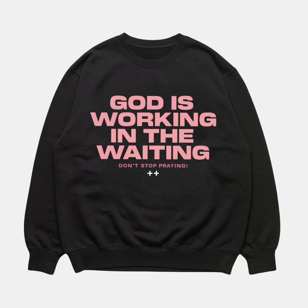 God Is Working Sweatshirt Black