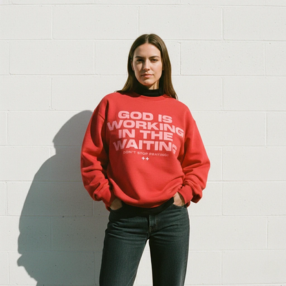 God Is Working Sweatshirt Red