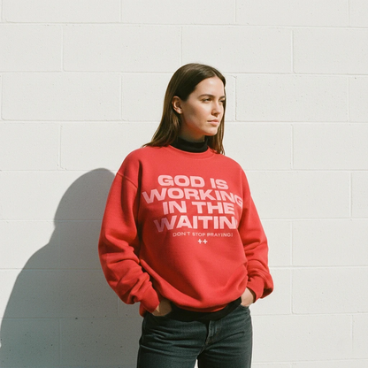 God Is Working Sweatshirt Red
