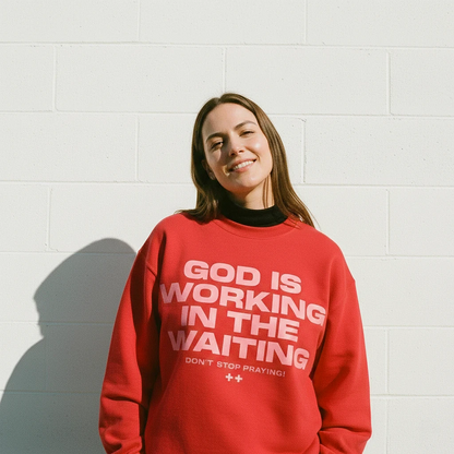 God Is Working Sweatshirt Red