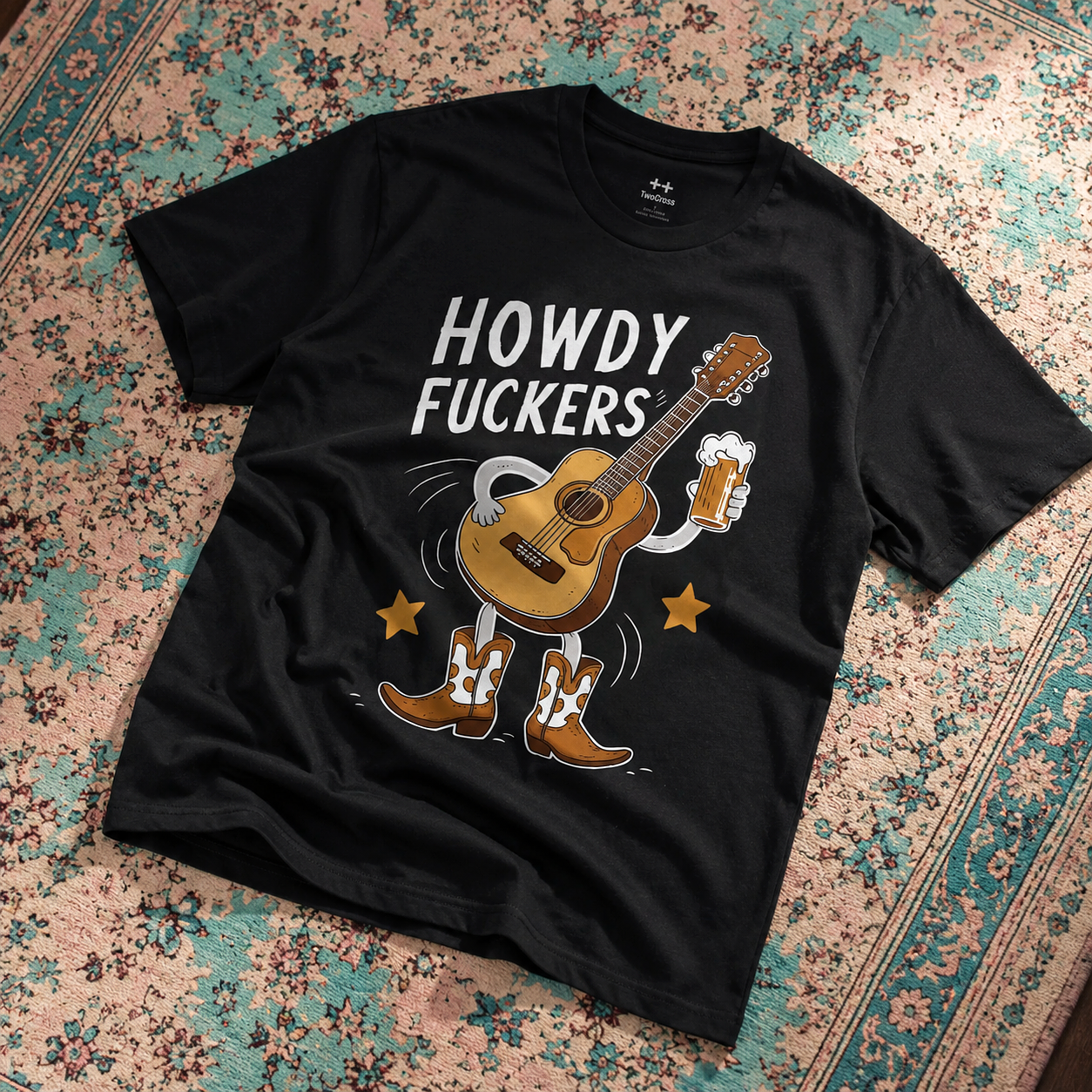 Howdy Fuckers Tee