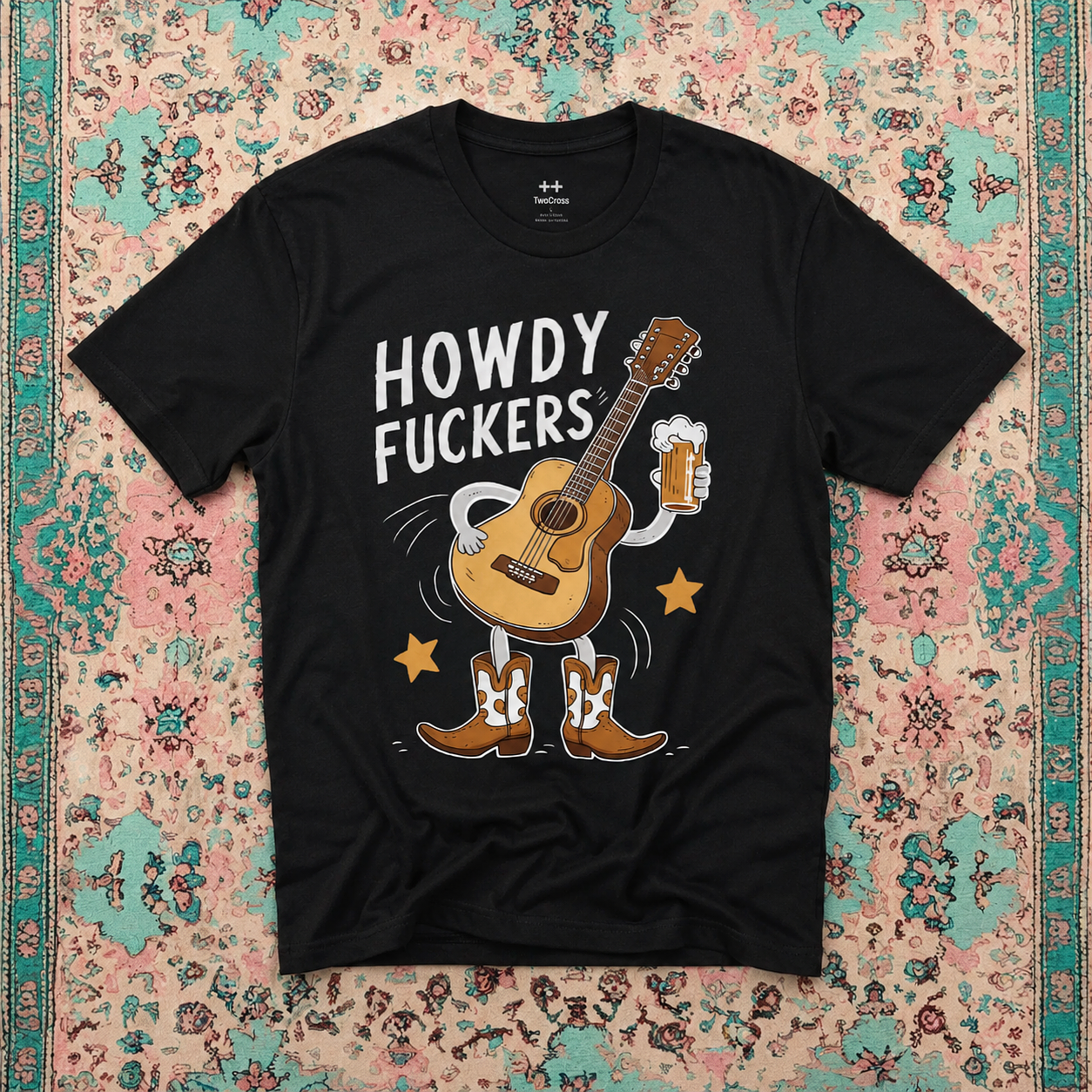 Howdy Fuckers Tee