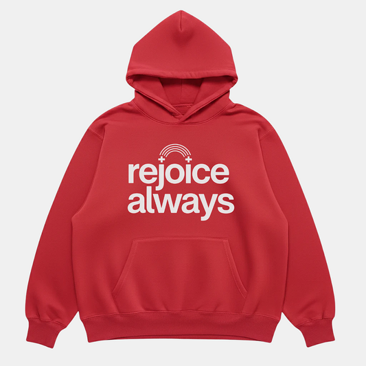 Rejoice Always Hoodie Red