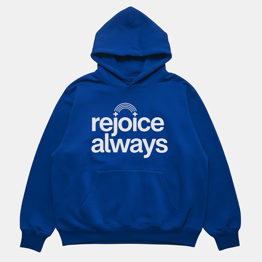 Rejoice Always Hoodie Royal