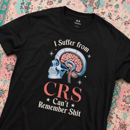 Suffer From CRS Tee