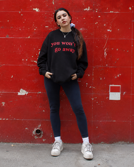 go away sweatshirt