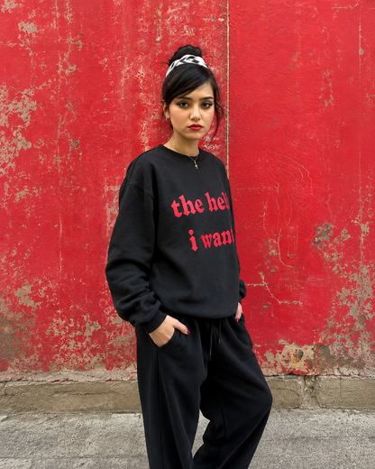 hell i want sweatshirt