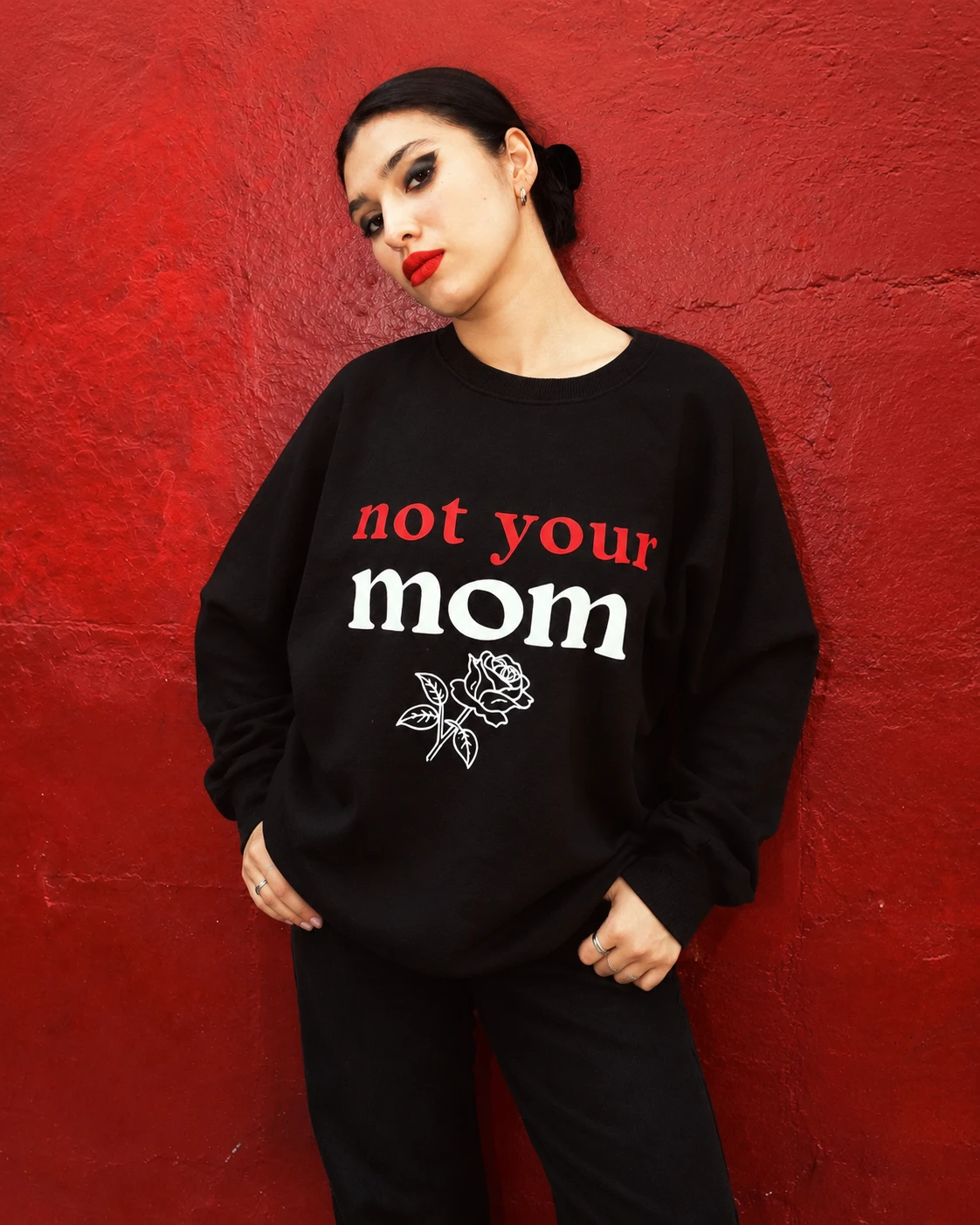 not your mom sweatshirt