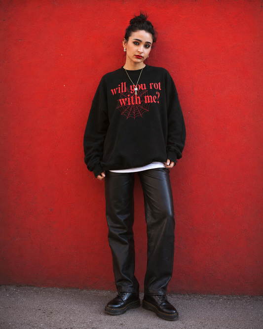 rot with me sweatshirt